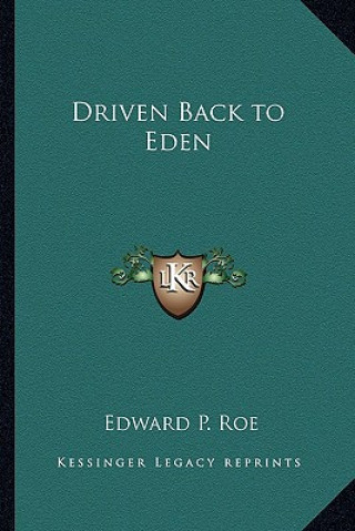 Book Driven Back to Eden Edward Payson Roe