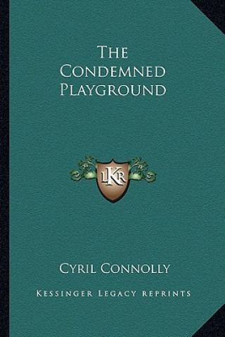 Boek The Condemned Playground Cyril Connolly