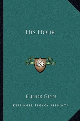 Książka His Hour Elinor Glyn