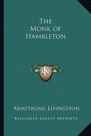 Книга The Monk of Hambleton Armstrong Livingston