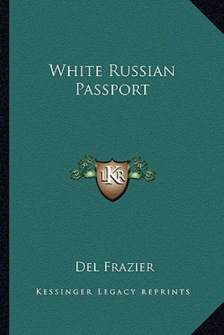 Libro White Russian Passport Del Frazier