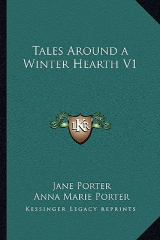 Carte Tales Around a Winter Hearth V1 Jane Porter