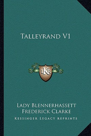 Книга Talleyrand V1 Lady Blennerhassett