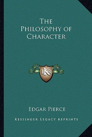 Kniha The Philosophy of Character Edgar Pierce