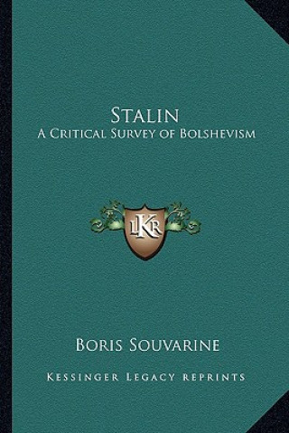 Book Stalin: A Critical Survey of Bolshevism Boris Souvarine