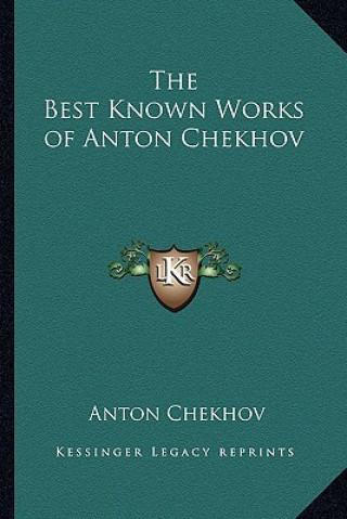 Kniha The Best Known Works of Anton Chekhov Anton Pavlovich Chekhov