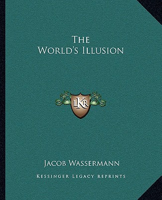 Buch The World's Illusion Jacob Wassermann