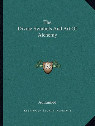 Buch The Divine Symbols and Art of Alchemy Adiramled