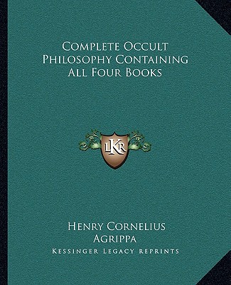 Carte Complete Occult Philosophy Containing All Four Books Henry Cornelius Agrippa