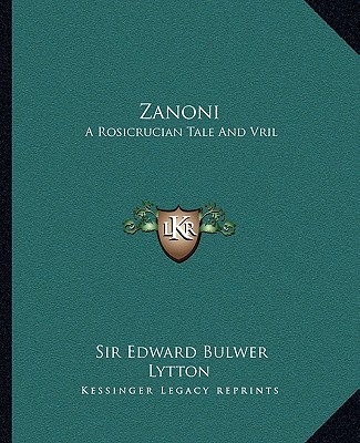 Książka Zanoni: A Rosicrucian Tale and Vril: The Power of the Coming Race Edward Bulwer Lytton