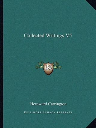 Buch Collected Writings V5 Hereward Carrington
