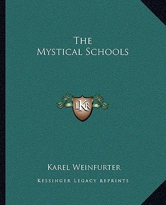 Carte The Mystical Schools Karel Weinfurter