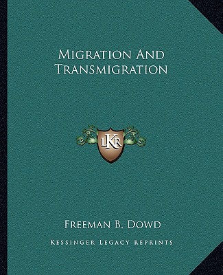 Buch Migration and Transmigration Freeman B. Dowd