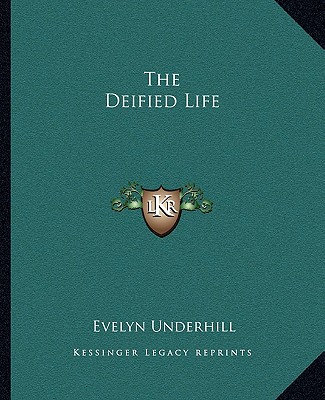 Książka The Deified Life Evelyn Underhill