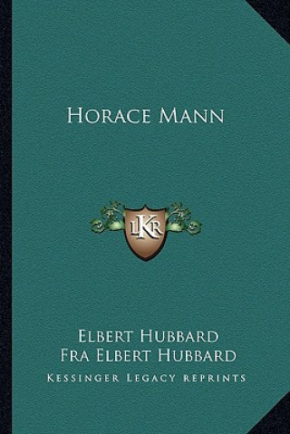 Libro Horace Mann Elbert Hubbard
