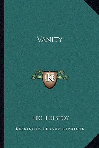 Könyv Vanity Tolstoy  Leo Nikolayevich  1828-1910