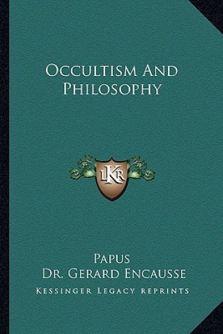 Kniha Occultism and Philosophy Papus