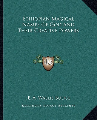 Livre Ethiopian Magical Names of God and Their Creative Powers E. A. Wallis Budge