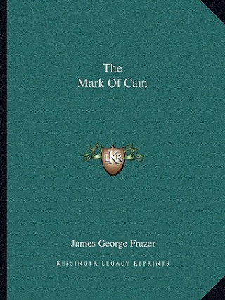 Kniha The Mark of Cain James George Frazer