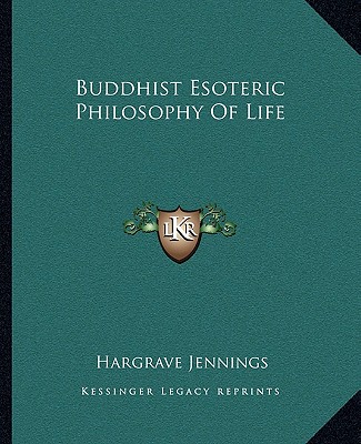 Carte Buddhist Esoteric Philosophy of Life Hargrave Jennings
