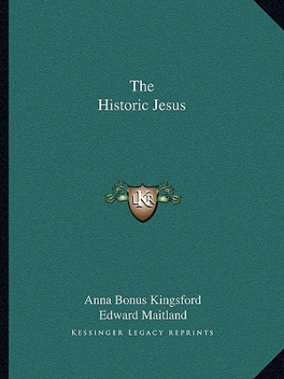 Buch The Historic Jesus Anna Bonus Kingsford
