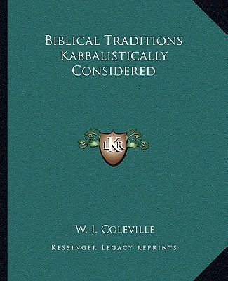Carte Biblical Traditions Kabbalistically Considered W. J. Coleville