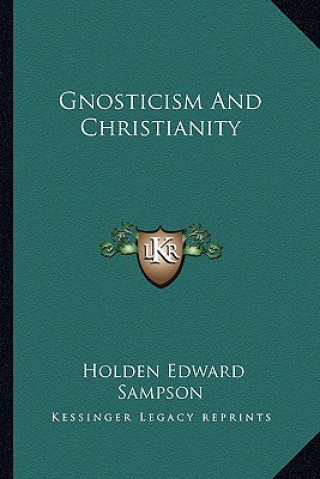 Book Gnosticism and Christianity Holden Edward Sampson