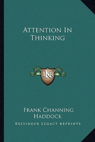 Książka Attention in Thinking Frank Channing Haddock