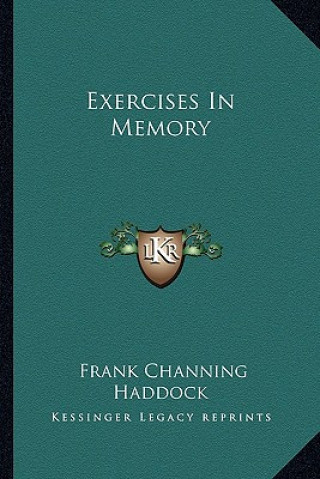 Buch Exercises in Memory Frank Channing Haddock