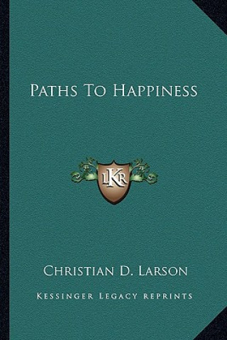 Buch Paths to Happiness Christian D. Larson