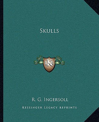 Kniha Skulls R. G. Ingersoll