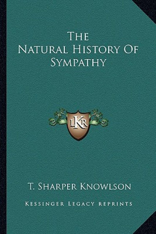 Kniha The Natural History Of Sympathy T. Sharper Knowlson