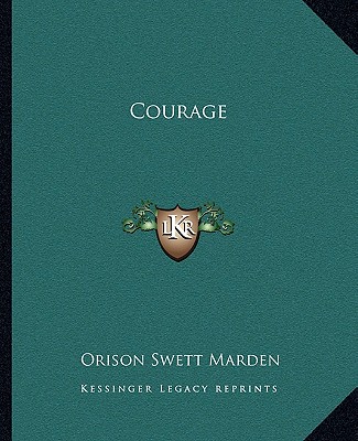 Knjiga Courage Orison Swett Marden