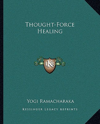Boek Thought-Force Healing Yogi Ramacharaka
