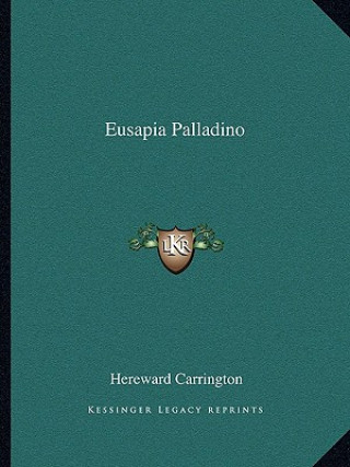 Libro Eusapia Palladino Hereward Carrington