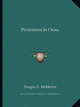 Livro Prostitution in China Douglas C. McMurtrie