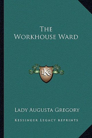 Buch The Workhouse Ward Lady Augusta Gregory