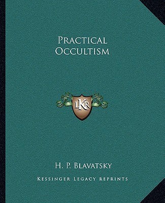 Книга Practical Occultism Helena Petrovna Blavatsky
