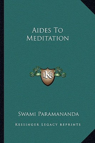 Kniha Aides to Meditation Swami Paramananda