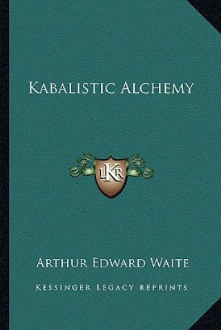 Książka Kabalistic Alchemy Arthur Edward Waite