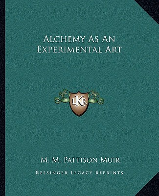 Carte Alchemy as an Experimental Art M. M. Pattison Muir