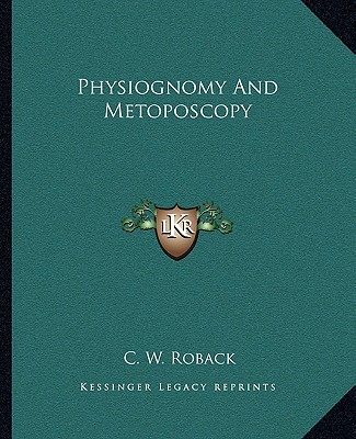 Kniha Physiognomy and Metoposcopy C. W. Roback