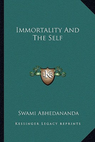 Carte Immortality and the Self Swami Abhedananda