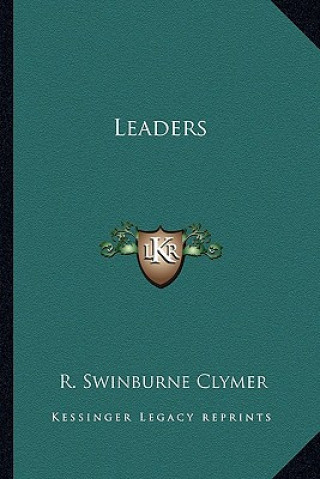 Buch Leaders R. Swinburne Clymer