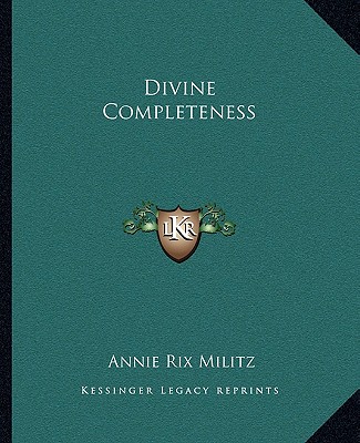 Buch Divine Completeness Annie Rix Militz