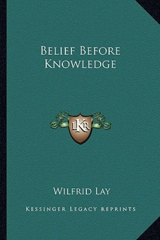 Carte Belief Before Knowledge Wilfrid Lay