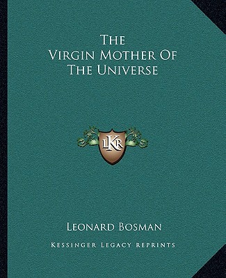Kniha The Virgin Mother of the Universe Leonard Bosman