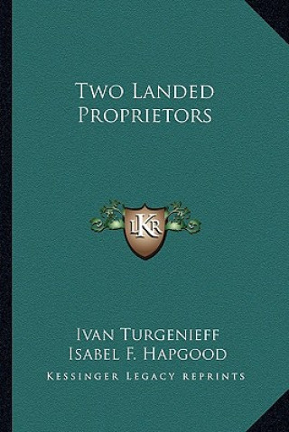Knjiga Two Landed Proprietors Ivan Sergeevich Turgenev