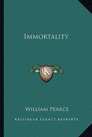 Knjiga Immortality William Pearce