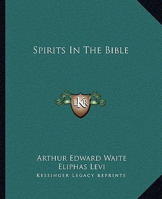 Książka Spirits in the Bible Arthur Edward Waite
